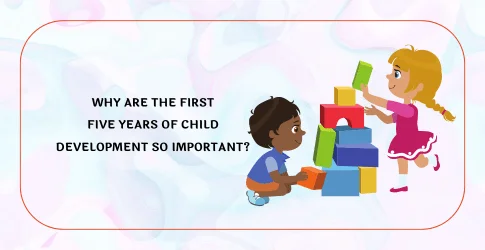 first five years of child development